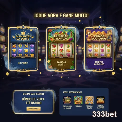 Aproveite slots e jogos interativos em uma plataforma segura e intuitiva - 333bet